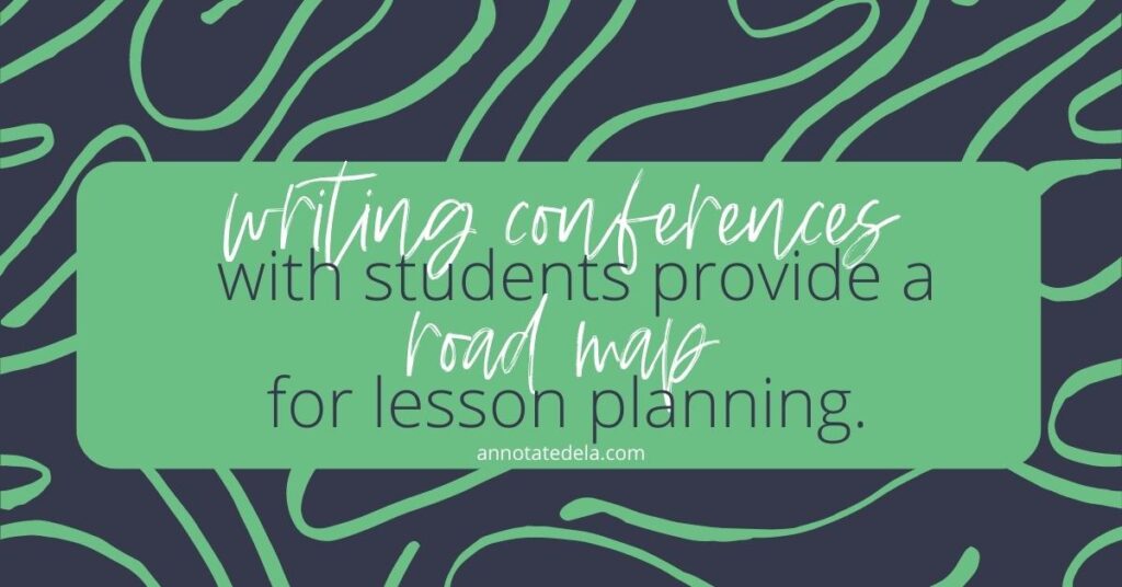 writing conferences with students provide a road map for lesson planning quote