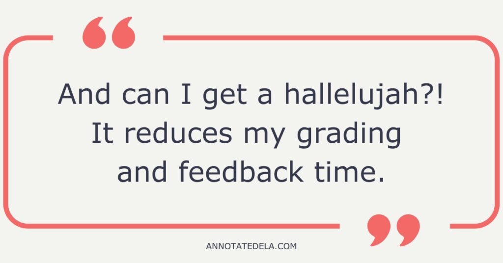Quote from podcast episode on conferencing with students. "And can I get a hallelujah?! It reduces my grading and feedback time.