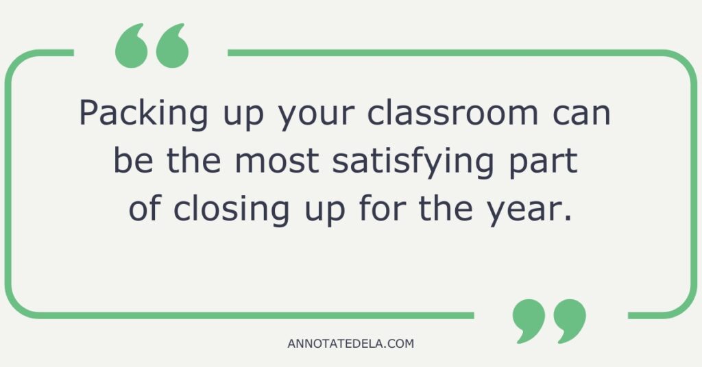 Quote for packing up your classroom.