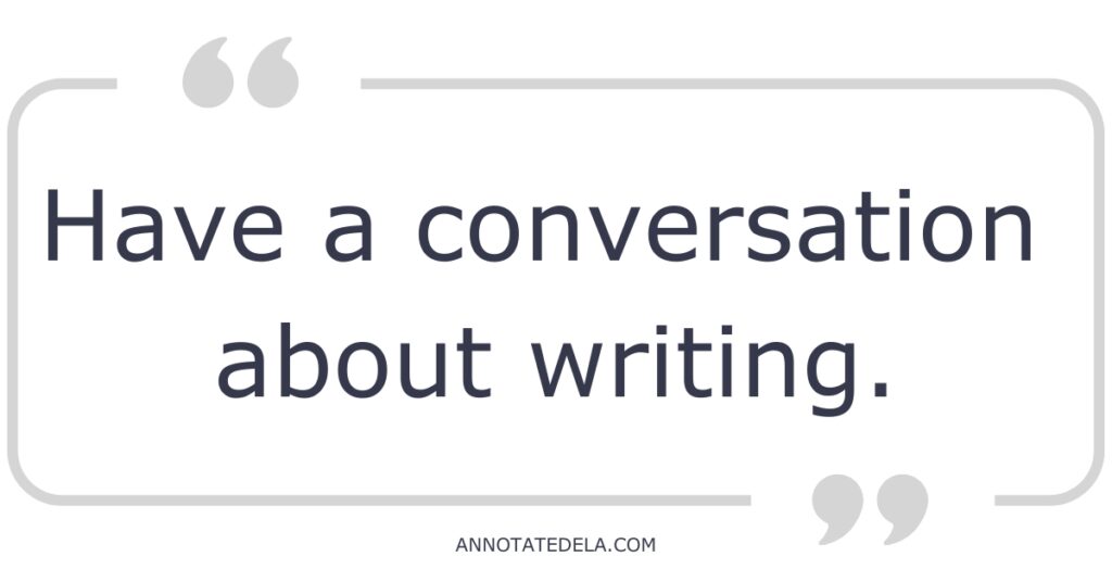 Quote about writing conferences with students. Have a conversation about writing. 