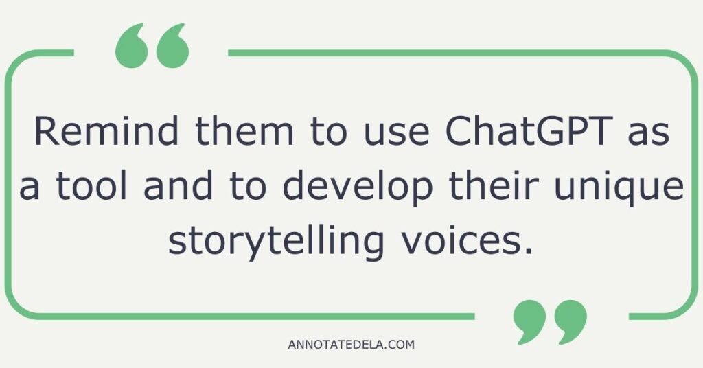 Quote to remind students to use Chat GPT as a tool to develop their unique storytelling voices.