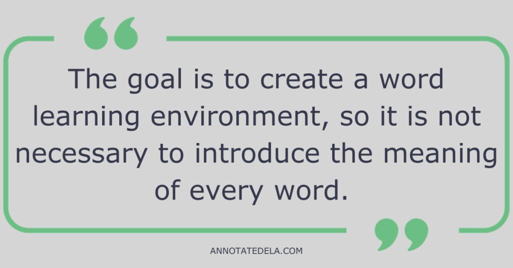 It is not necessary to define every word students are exposed to for word learning to occur