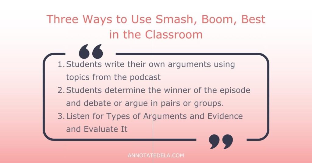 Trace and evaluate an argument with the podcast Smash, Boom, Best
