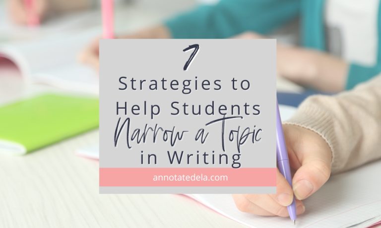 7-strategies-to-help-students-narrow-a-topic-in-writing